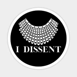 I Dissent - I Dissent with Lace Collar - I Dissent RBG - Notorious RBG - RBG Magnet